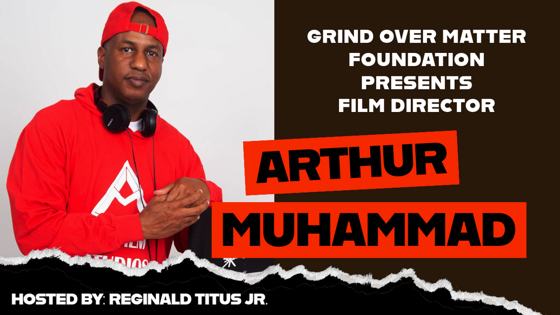 Aspiring Filmmakers: A Conversation with Arthur Muhammad